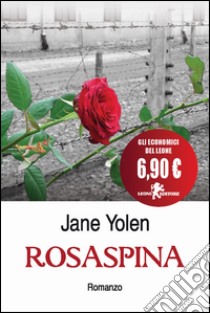 Rosaspina libro di Yolen Jane