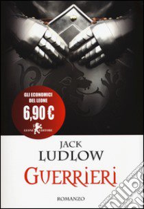 Guerrieri libro di Ludlow Jack