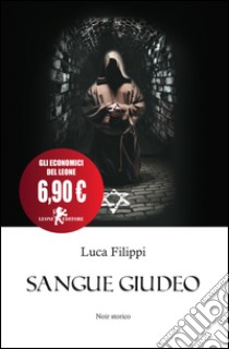 Sangue giudeo libro di Filippi Luca