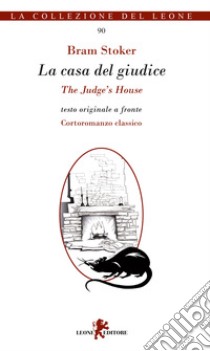 La casa del giudice-The judge's house. Ediz. bilingue libro di Stoker Bram