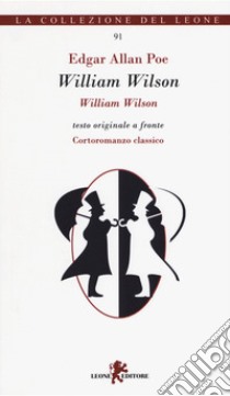 William Wilson. Testo inglese a fronte libro di Poe Edgar Allan