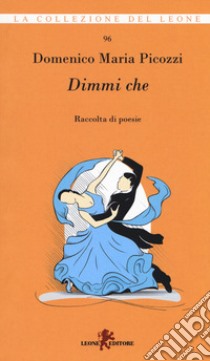 Dimmi che libro di Picozzi Domenico Maria