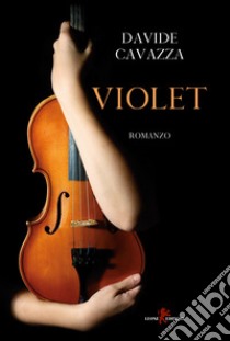 Violet libro di Cavazza Davide