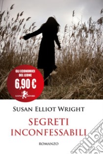 Segreti inconfessabili libro di Elliot Wright Susan