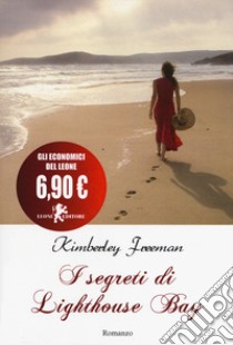 I segreti di Lighthouse Bay libro di Freeman Kimberley