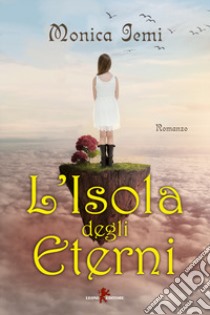 L'isola degli eterni libro di Iemi Monica