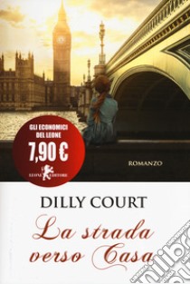 La strada verso casa libro di Court Dilly