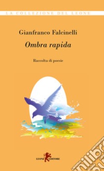 Ombra rapida libro di Falcinelli Gianfranco