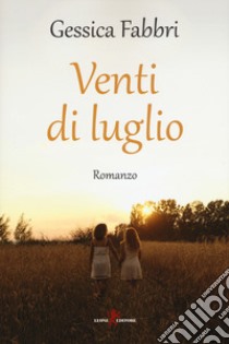 Venti di luglio libro di Fabbri Gessica