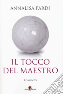 Il tocco del maestro libro di Pardi Annalisa