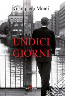 Undici giorni libro di Momi Giampiero