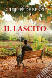 Il lascito libro di De Renzi Giuseppe