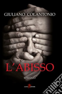 L'abisso libro di Colantonio Giuliano