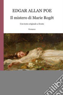 Il mistero di Marie Roget. Testo inglese a fronte libro di Poe Edgar Allan