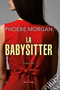 La babysitter libro di Morgan Phoebe