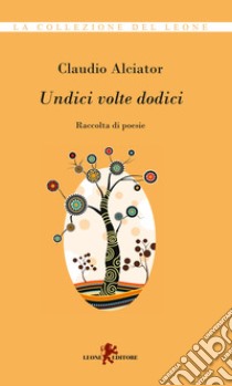 Undici volte dodici libro di Alciator Claudio