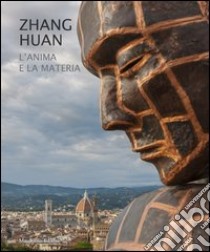 Zhang Huan. L'anima e la materia. Ediz. illustrata libro di Risaliti Sergio; Turchi Olivia