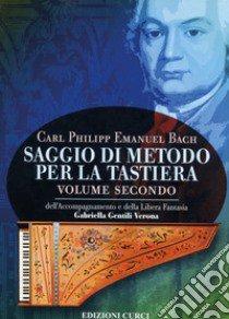 Saggio di metodo per la tastiera. Vol. 2 libro di Bach Carl P.