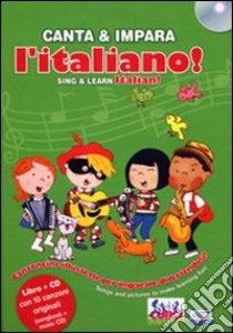 Canta e impara l'italiano! Ediz. illustrata. Con CD Audio libro di Husar Stephane