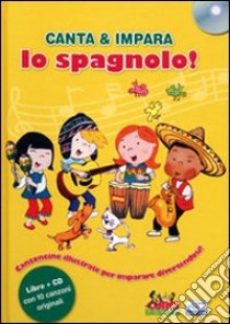 Canta e impara lo spagnolo! Ediz. illustrata. Con CD Audio libro di Husar Stephane