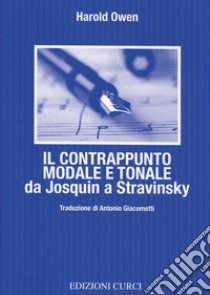 Il contrappunto modale e tonale da Josquin a Stravinsky libro di Owen Harold