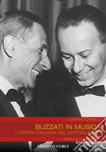 Buzzati in musica. L'opera italiana nel dopoguerra libro di Chailly Luciano