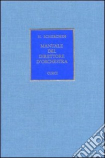 Manuale del direttore d'orchestra libro di Scherchen Hermann; Deserti G. (cur.)