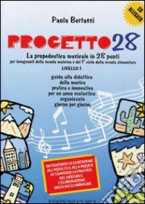 Progetto 28. 1° livello. Libro dell'insegnante. Con CD Audio libro di Bertassi Paola