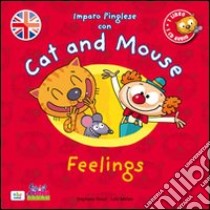 Cat and mouse. Feelings. Con CD Audio libro di Husar Stephane; Méhée Loïc