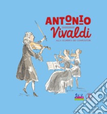 Antonio Vivaldi. Con CD-Audio libro di Baumont Olivier