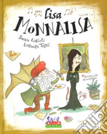 Lisa Monnalisa libro di Carioli Janna; Tozzi Lorenzo; Clima Gabriele