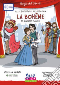 La Bohème di Giacomo Puccini. Con playlist online libro di Gobbi Cecilia