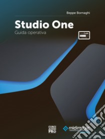 Studio One. Guida operativa. Con espansione online libro di Bornaghi Beppe