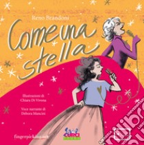 Come una stella. Ediz. a colori. Con playlist online libro di Brandoni Reno