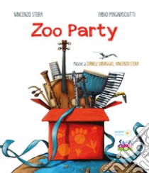 Zoo party. Ediz. a colori libro di Stera Vincenzo