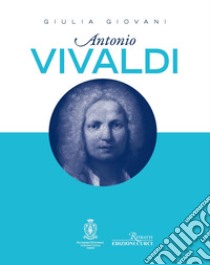 Antonio Vivaldi libro di Giovani Giulia