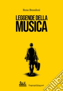 Leggende della musica libro di Brandoni Reno