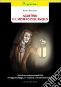 Agostino e il mistero dell'anello libro di Ceccotti Paola