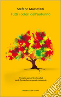 Tutti i colori dell'autunno libro di Massetani Stefano