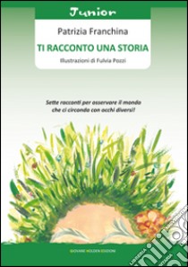 Ti racconto una storia libro di Franchina Patrizia