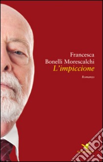 L'impiccione libro di Bonelli Morescalchi Francesca