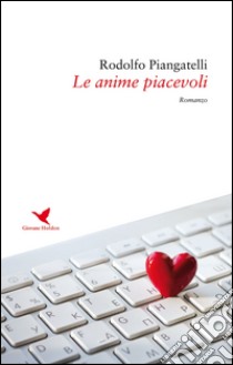 Le anime piacevoli libro di Piangatelli Rodolfo