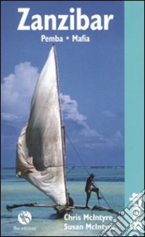 Zanzibar. Pemba-Mafia libro di McIntire Chris; McIntyre Susan; Garbo A. (cur.)