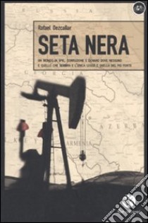 Seta nera libro di Dezcallar Rafael