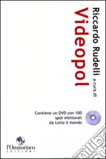 Videopol. Con DVD libro di Rudelli R. (cur.)