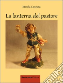 La lanterna del pastore libro di Cannata Marika