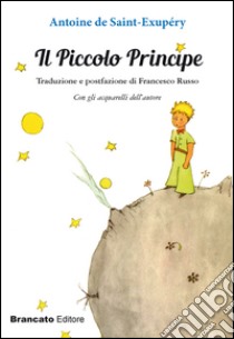 Il Piccolo Principe libro di Saint-Exupéry Antoine de