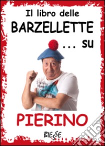 Il libro delle barzellette... su Pierino libro