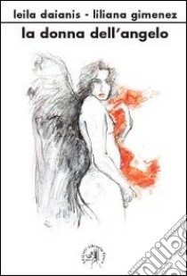 La donna dell'angelo libro di Giménez Liliana; Daianis Leila