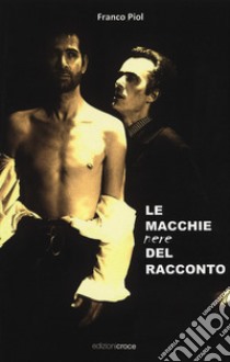 Le macchie nere del racconto libro di Piol Franco